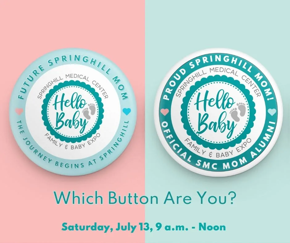 Two Hello Baby Expo pin-back buttons on pink and mint backgrounds, labeled Future Springhill Mom and Proud Springhill Mom, with the prompt Which Button Are You?